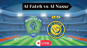 Al Fateh vs Al-Nassr